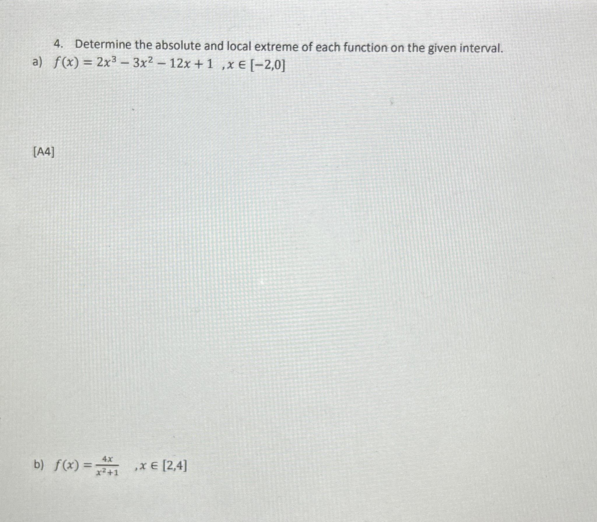 4. Determine the absolute and local extreme of each function on the