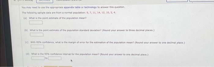 You may need to use the appropriate appendix table or technology to