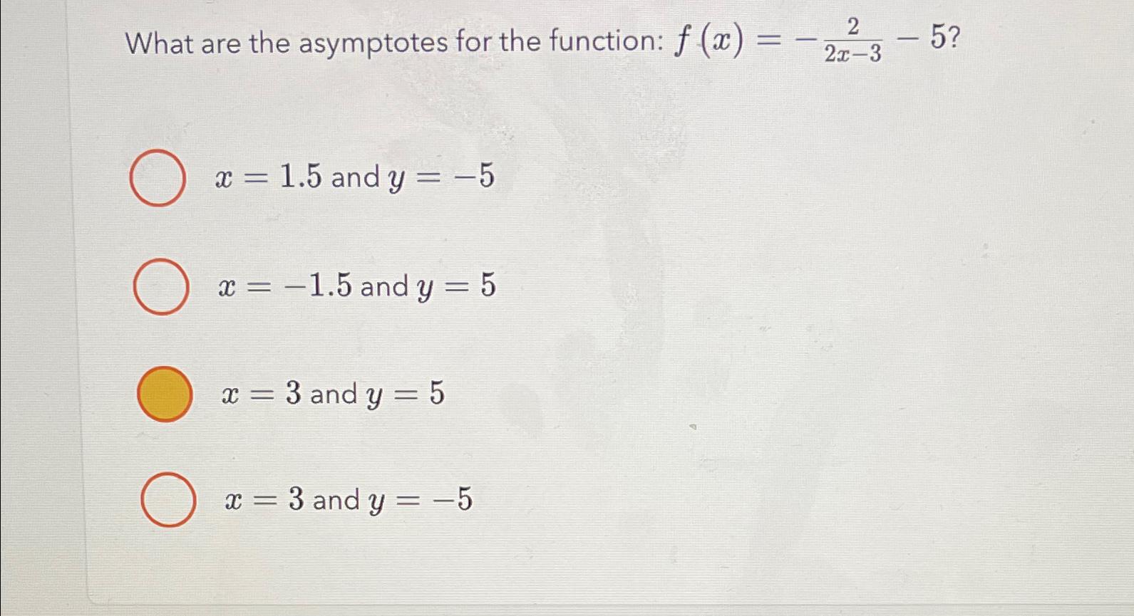 What are the asymptotes for the function: f(x) = -2x-31 x =