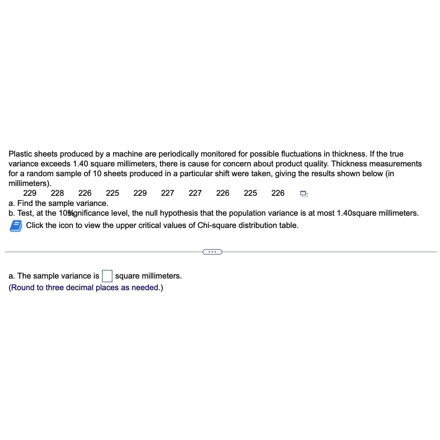 Plastic sheets produced by a machine are periodically monitored for possible fluctuations
