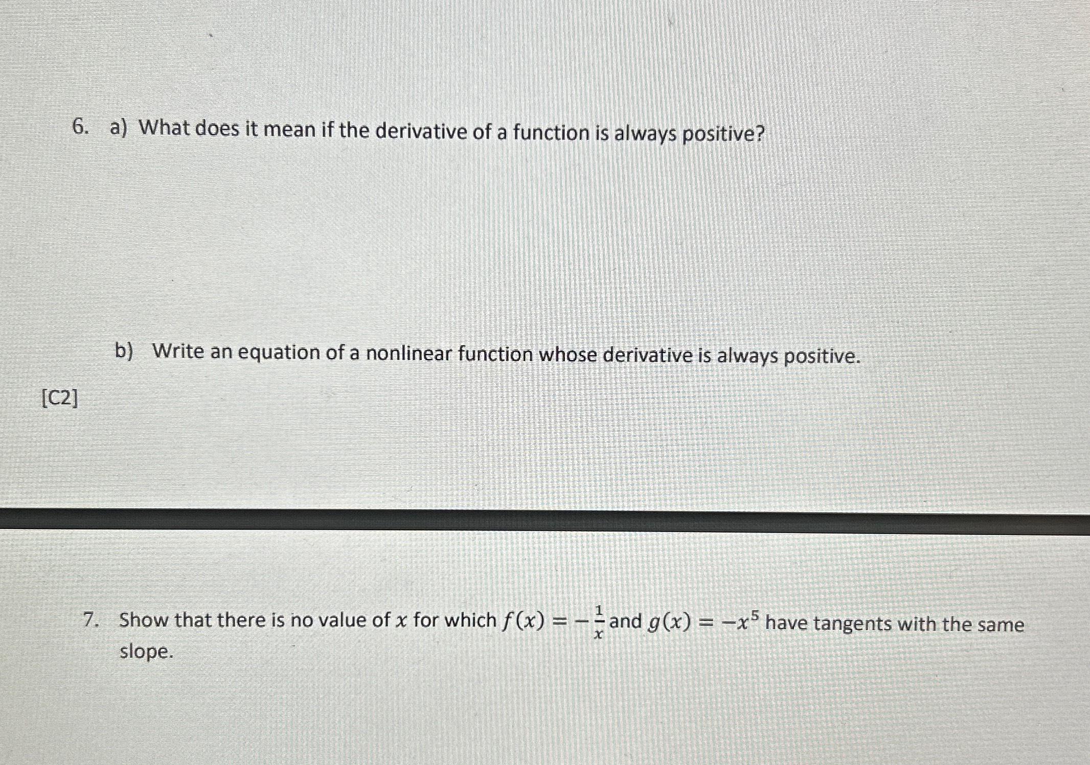 [C2] 6. a) What does it mean if the derivative of a