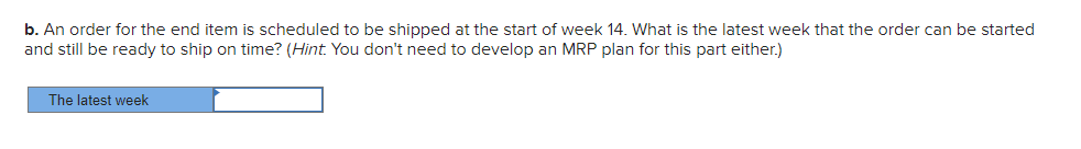 lead times, and quantities on hand. Item LT (week) Amount on hand