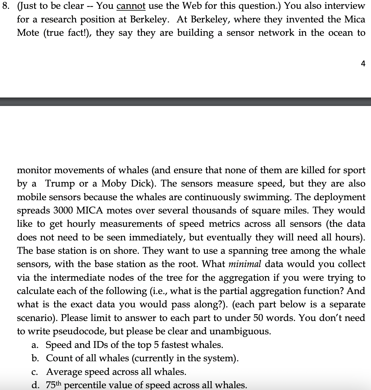 8. (Just to be clear -- You cannot use the Web for