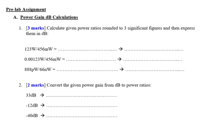 Pre-lab Assignment A. Power Gain dB Calculations 1. [3 marks] Calculate given