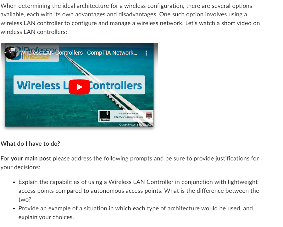 When determining the ideal architecture for a wireless configuration, there are several