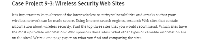 Case Project 9-3: Wireless Security Web Sites It is important to keep