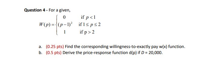 Question 4 - For a given, 0 if p 2 a. (0.25