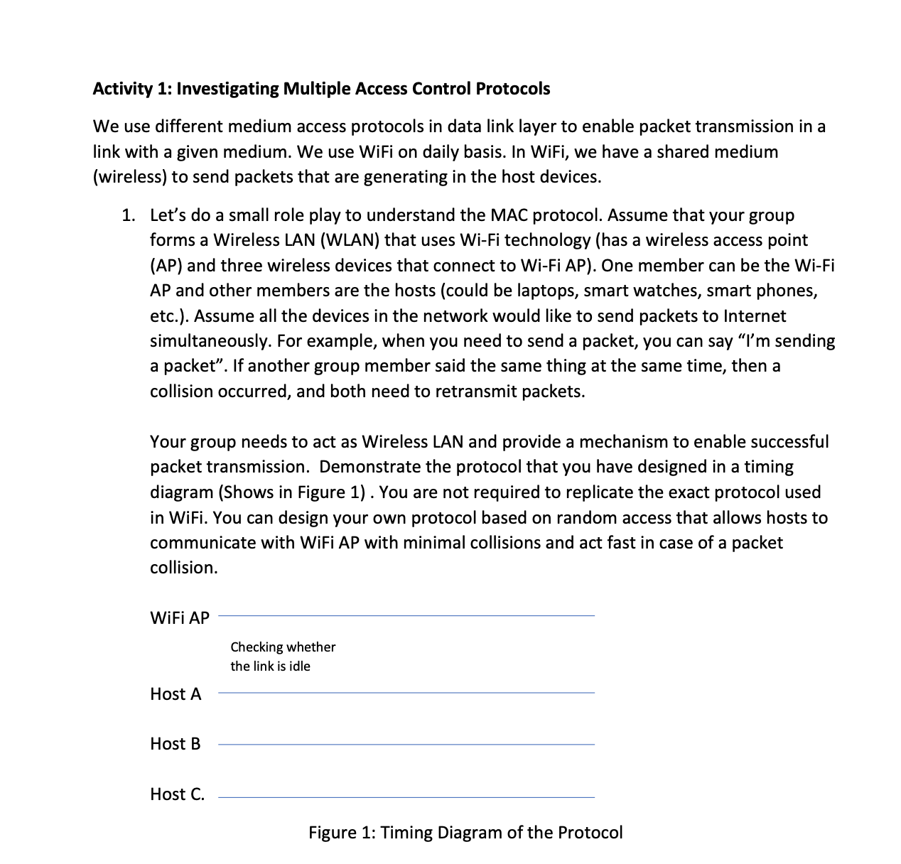 Activity 1: Investigating Multiple Access Control Protocols We use different medium access
