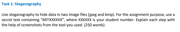 Task 1: Steganography Use steganography to hide data in two image files