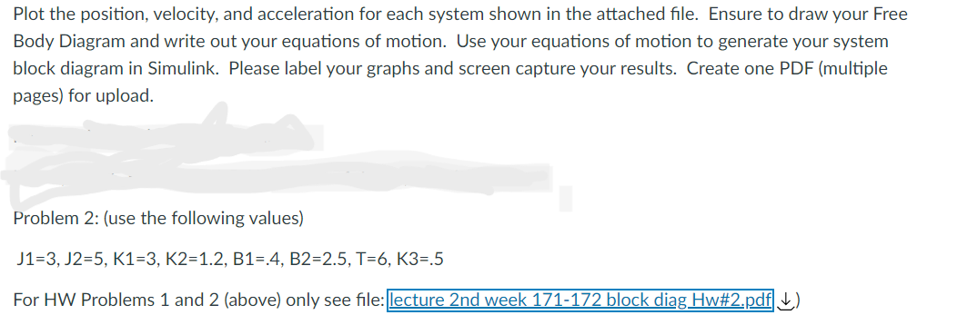 Plot the position, velocity, and acceleration for each system shown in the