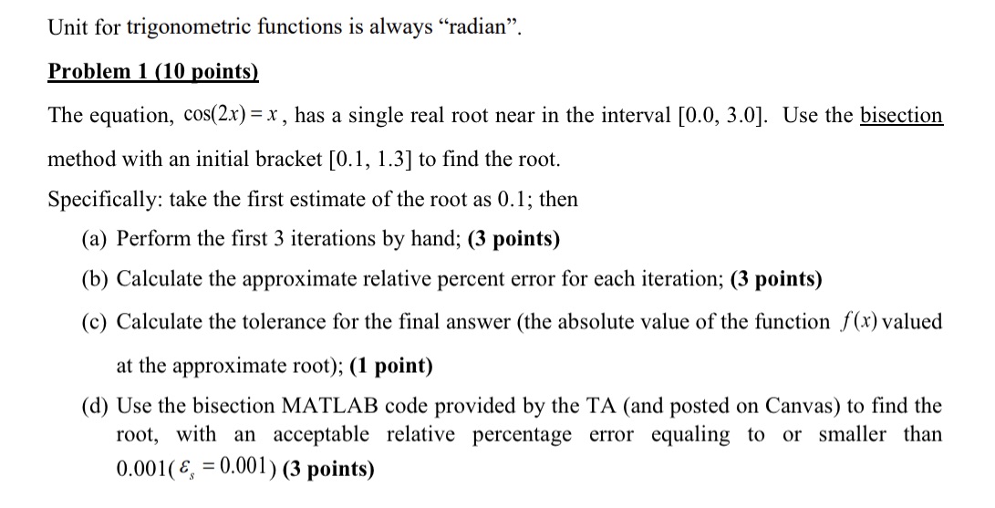 Unit for trigonometric functions is always "radian". Problem 1 (10 points) The