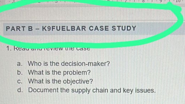 PART B - K9FUELBAR CASE STUDY 1. Reau anu review the Case