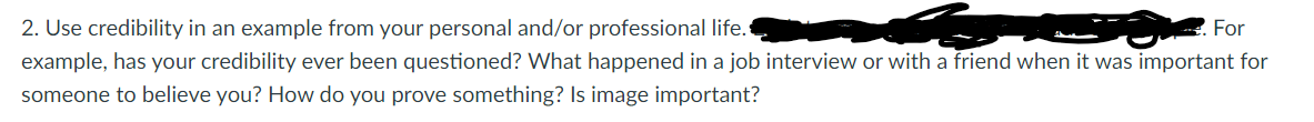 example from your personal and/or professional life. For example, has your credibility