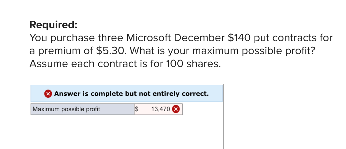Required: You purchase three Microsoft December $140 put contracts for a premium