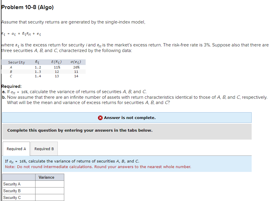 Problem 10-8 (Algo) Assume that security returns are generated by the single-index