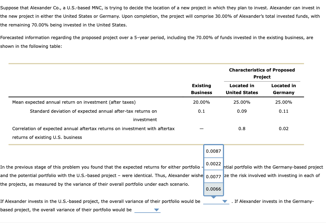 Suppose that Alexander Co., a U.S.-based MNC, is trying to decide the