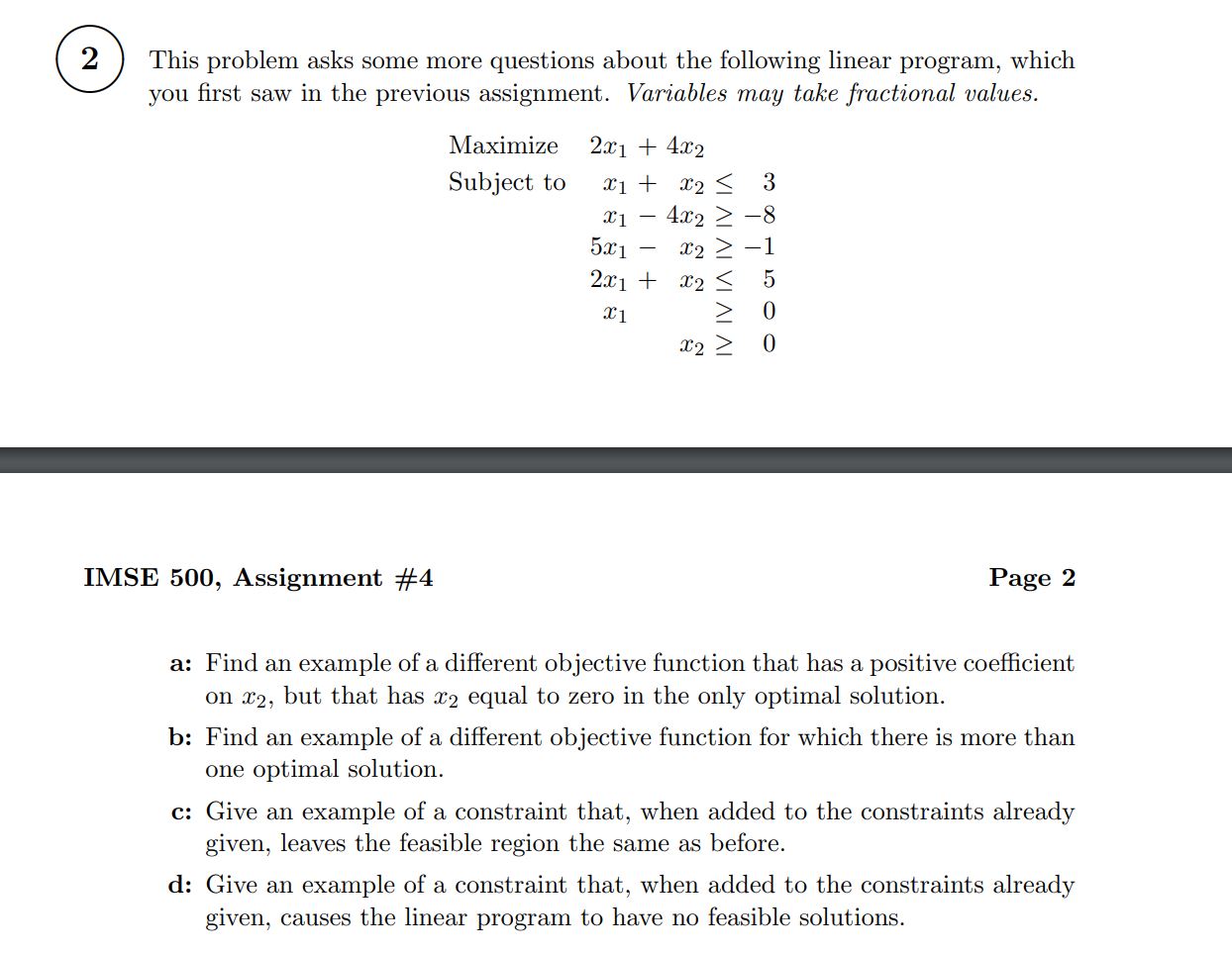 2 This problem asks some more questions about the following linear program,