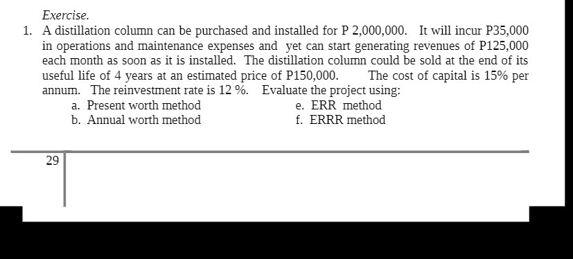 Exercise. 1. A distillation column can be purchased and installed for P