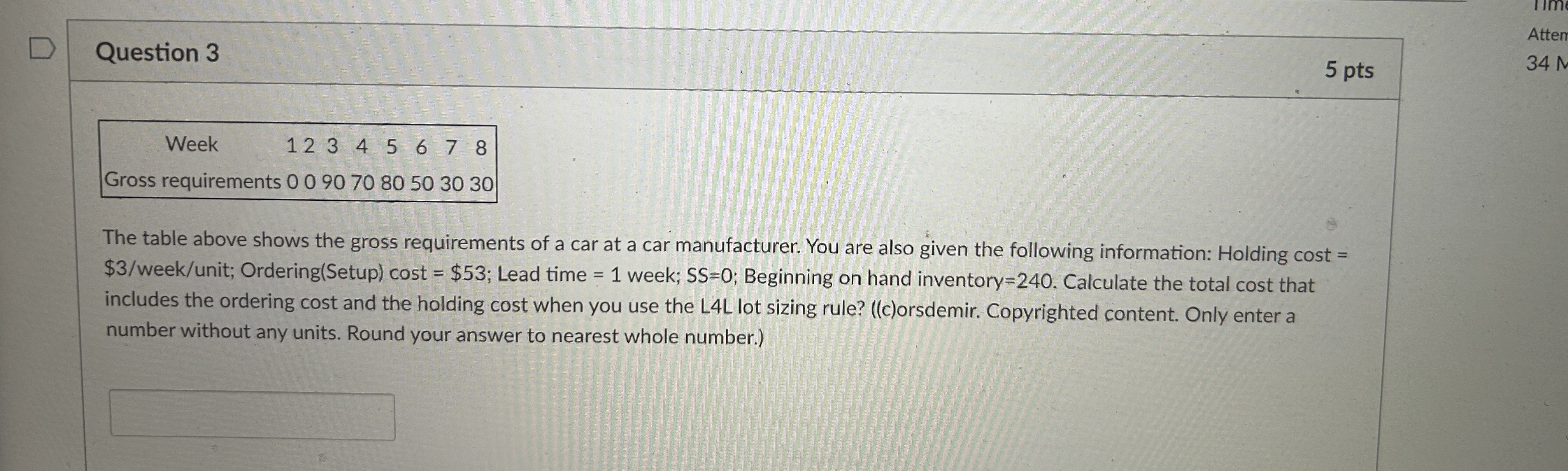 Question 3 Week 1 2 3 4 5678 Atten 34 M 5