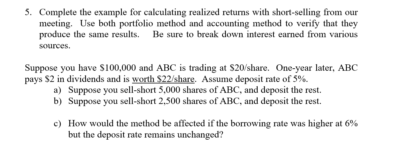 5. Complete the example for calculating realized returns with short-selling from our