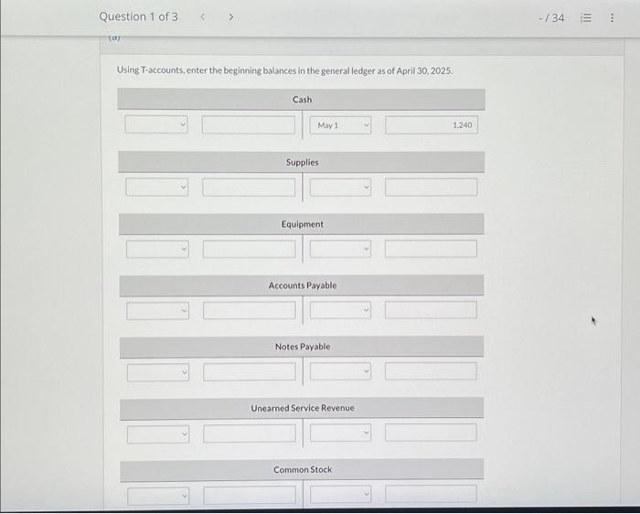 April 30, 2025, included the following: Cash $6,200. Supplies $620. Equipment $29.760,