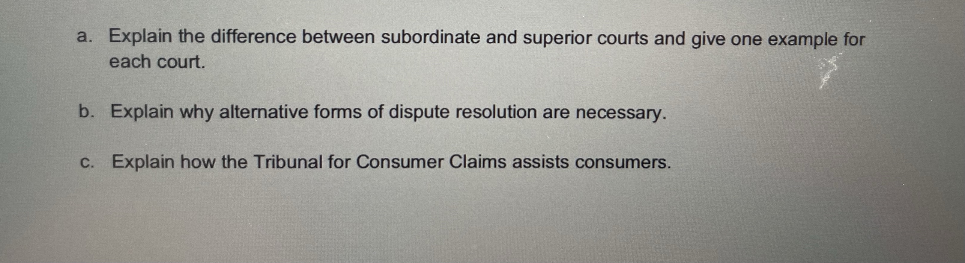 a. Explain the difference between subordinate and superior courts and give one