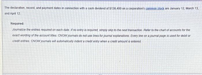 The declaration, record, and payment dates in connection with a cash dividend