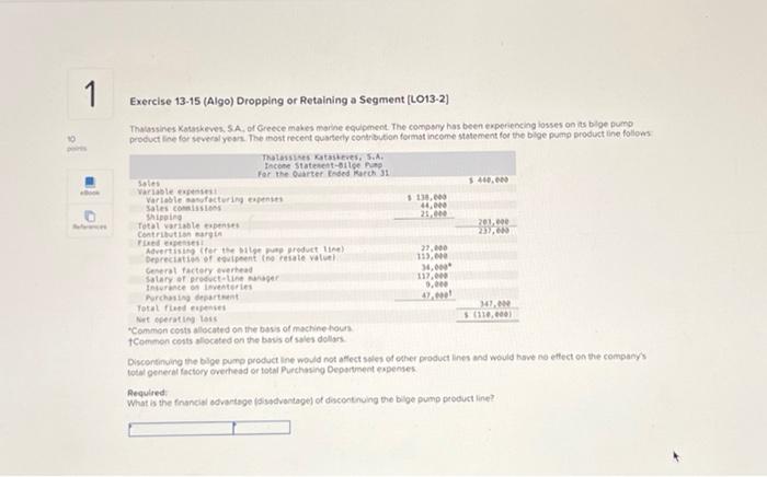 1 Exercise 13-15 (Algo) Dropping or Retaining a Segment [LO13-2] Thalassines Kataskeves,