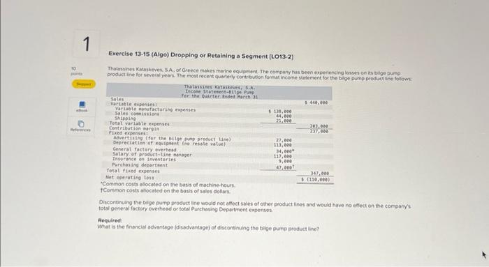 1 Exercise 13-15 (Algo) Dropping or Retaining a Segment (LO13-2] Thalassines Kataskeves,