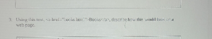 3. Using this text, Books , describe how this would look on