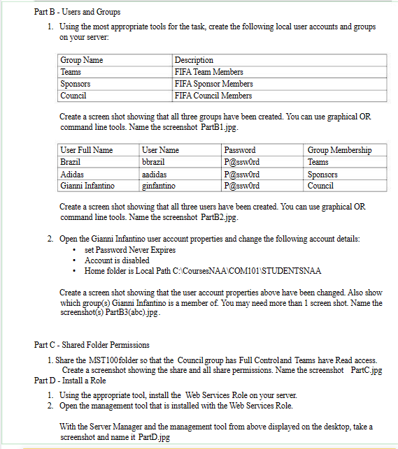 Part B - Users and Groups 1. Using the most appropriate tools