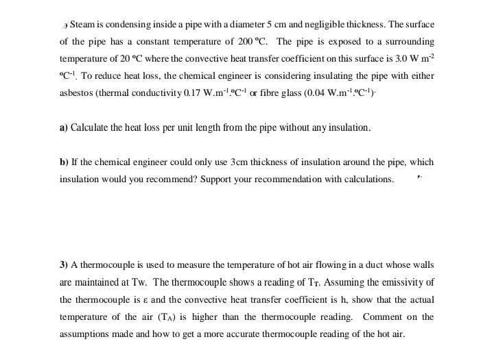 Steam is condensing inside a pipe with a diameter 5 cm and