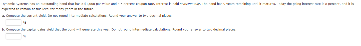 Dynamic Systems has an outstanding bond that has a $1,000 par value