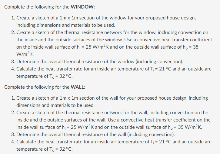 from the room to the window inside surface Conduction through the window