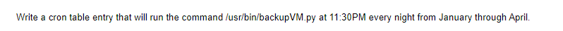 Write a cron table entry that will run the command /usr/bin/backupVM.py at