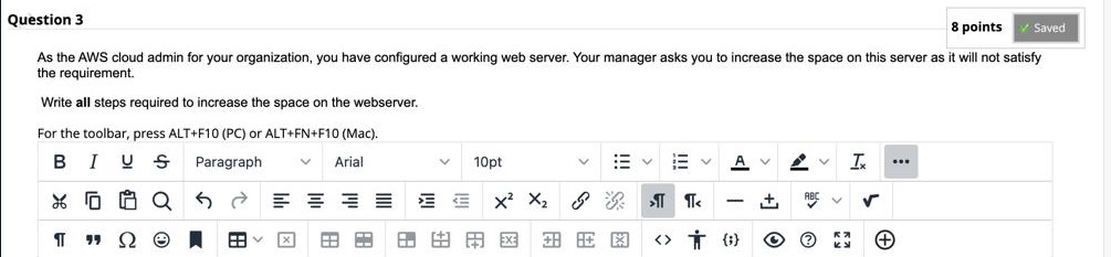 Question 3 8 points Saved As the AWS cloud admin for your