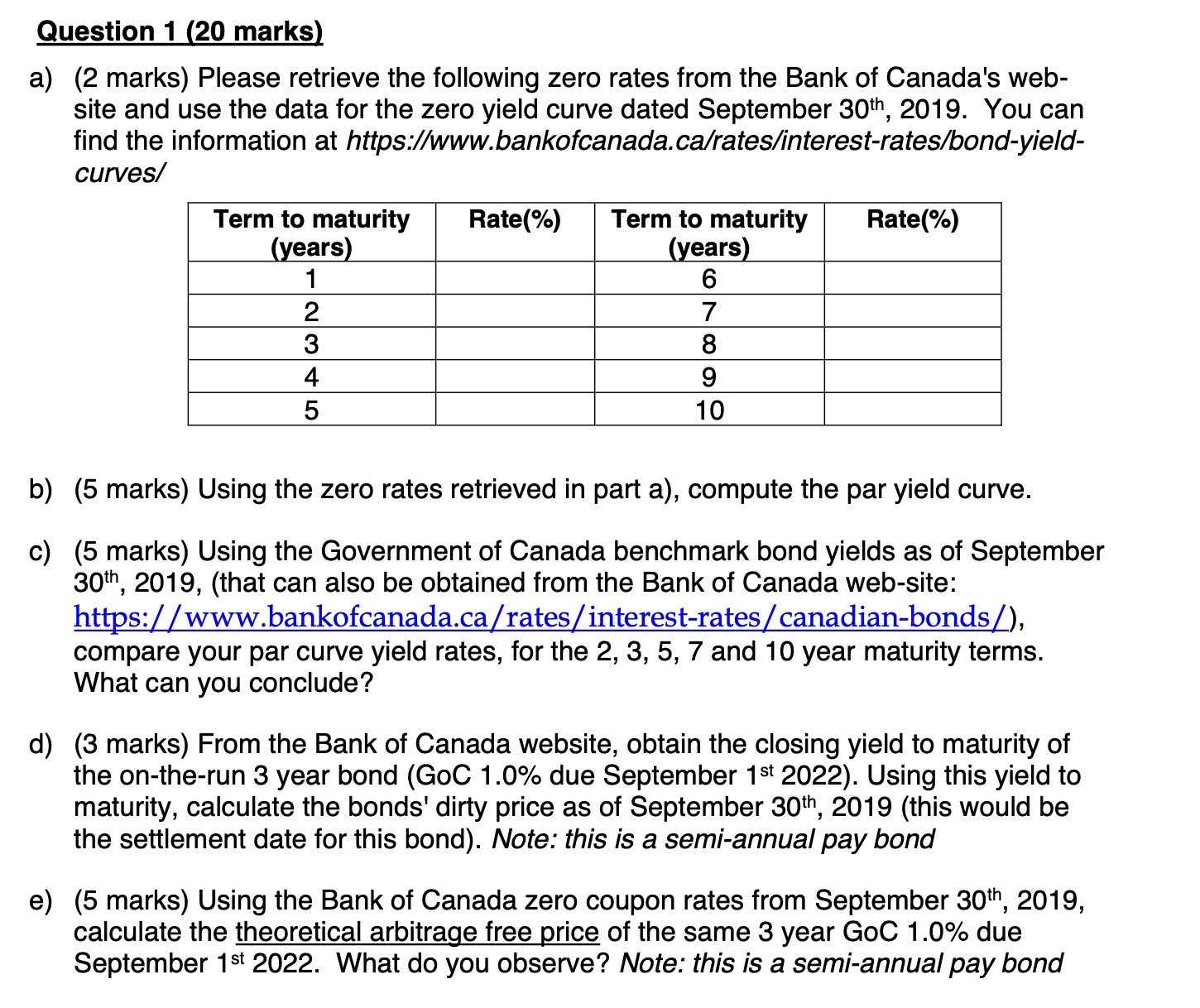 Question 1 (20 marks) a) (2 marks) Please retrieve the following zero