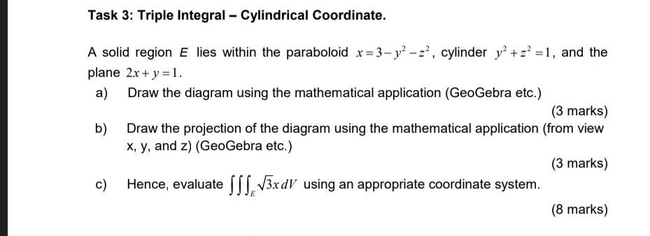 Task 3: Triple Integral - Cylindrical Coordinate. A solid region E lies