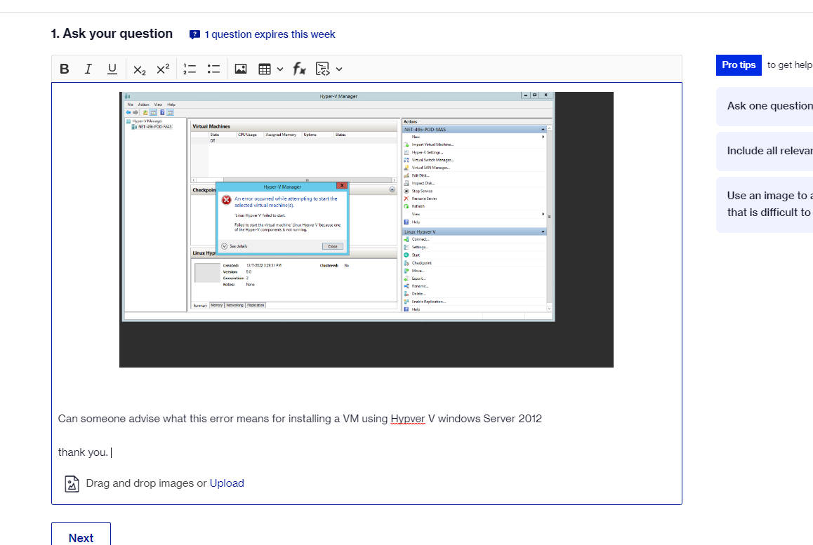1. Ask your question 1 question expires this week B I U