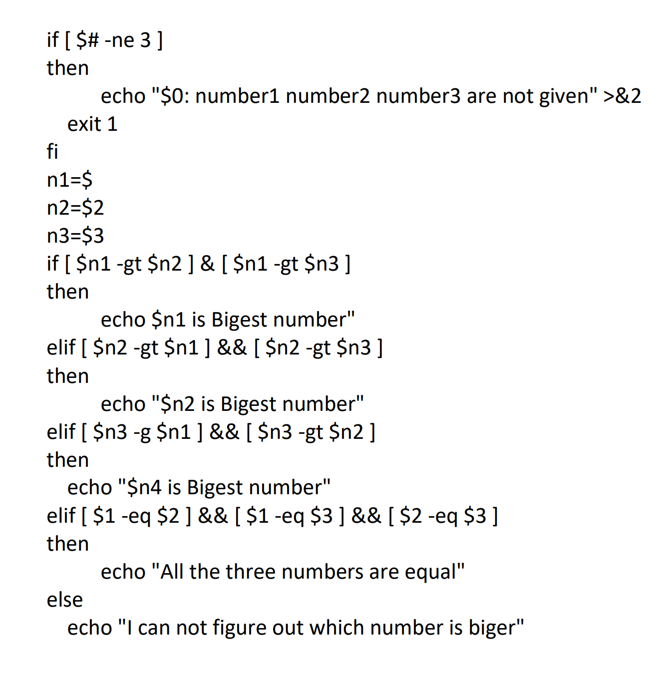 if [ $# -ne 3 ] then echo "$0: number1 number2 number3