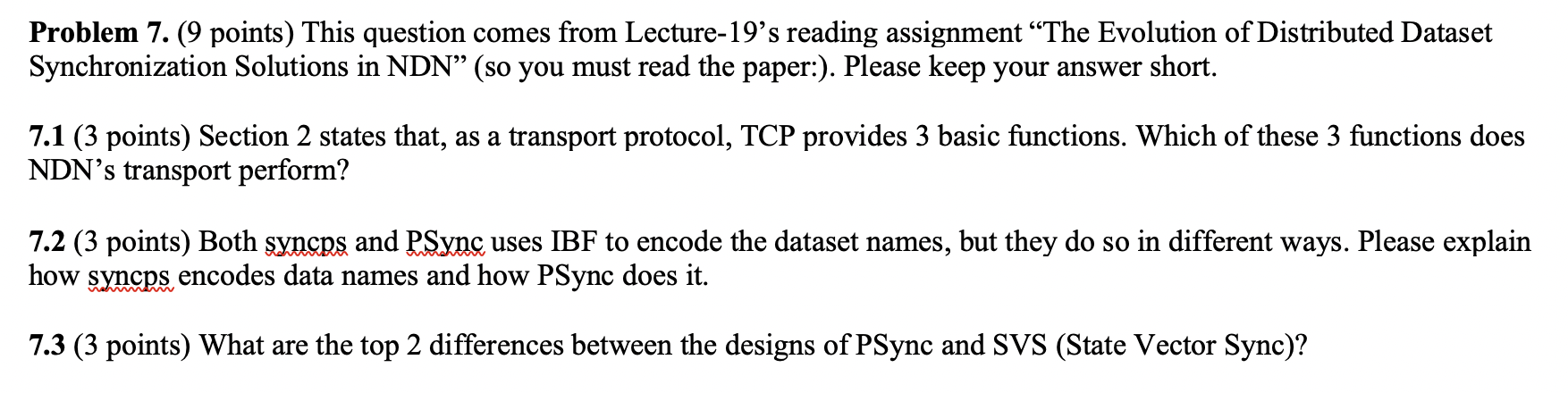 Problem 7. (9 points) This question comes from Lecture-19's reading assignment "The