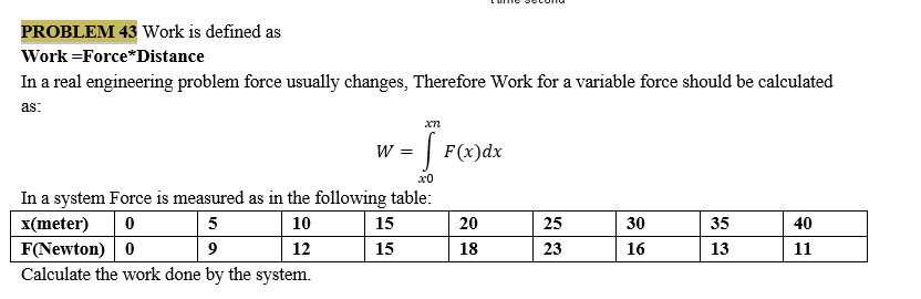 PROBLEM 43 Work is defined as Work ForceDistance In a real engineering