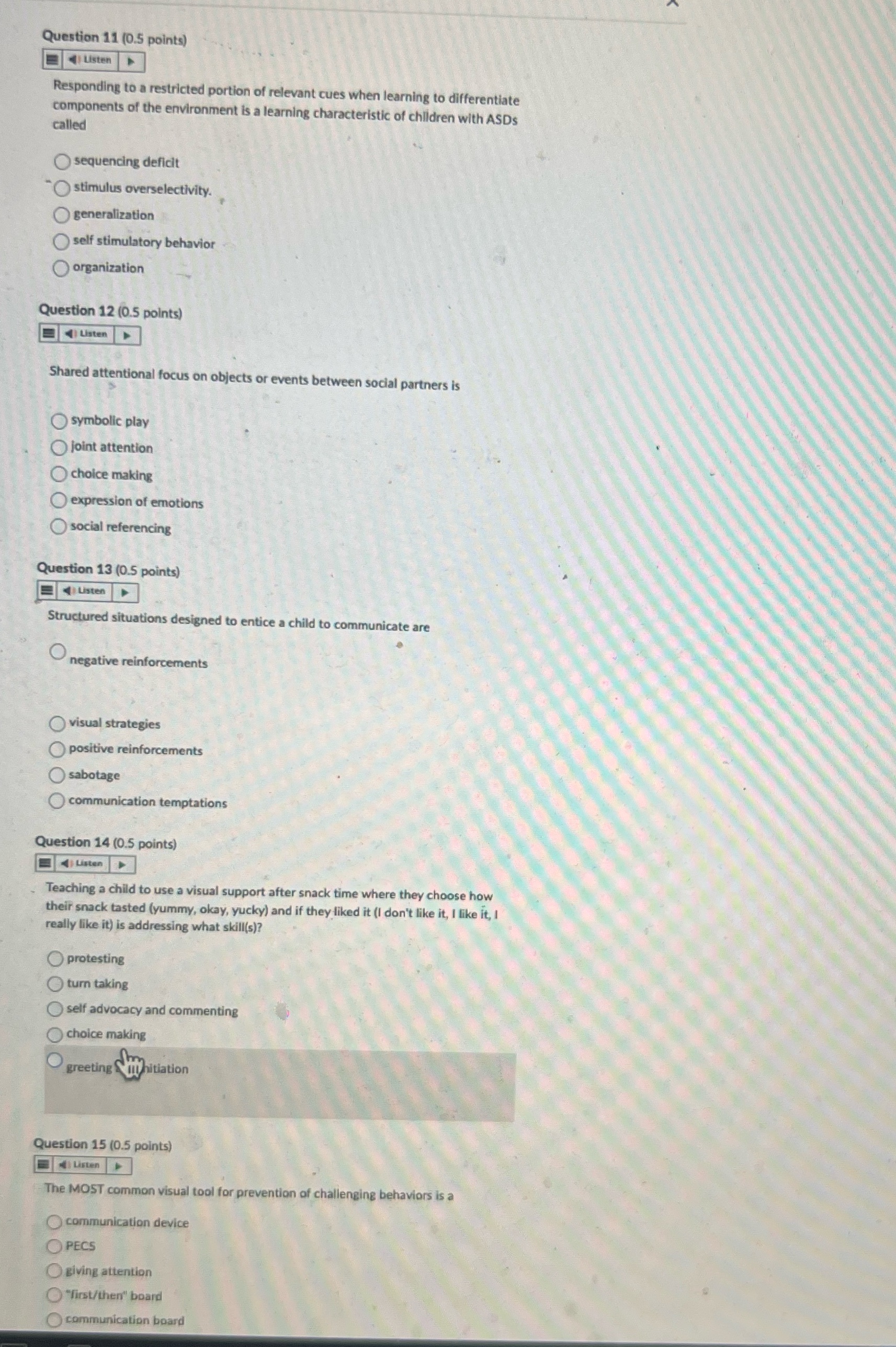 Question 11 (0.5 points) Listen Responding to a restricted portion of relevant