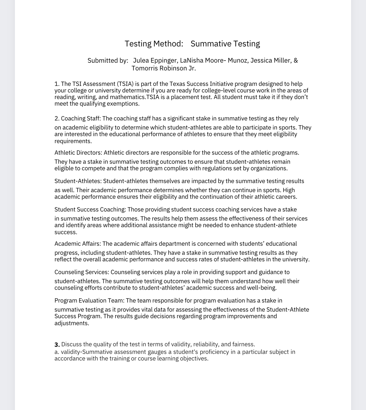 Testing Method: Summative Testing Submitted by: Julea Eppinger, LaNisha Moore- Munoz, Jessica