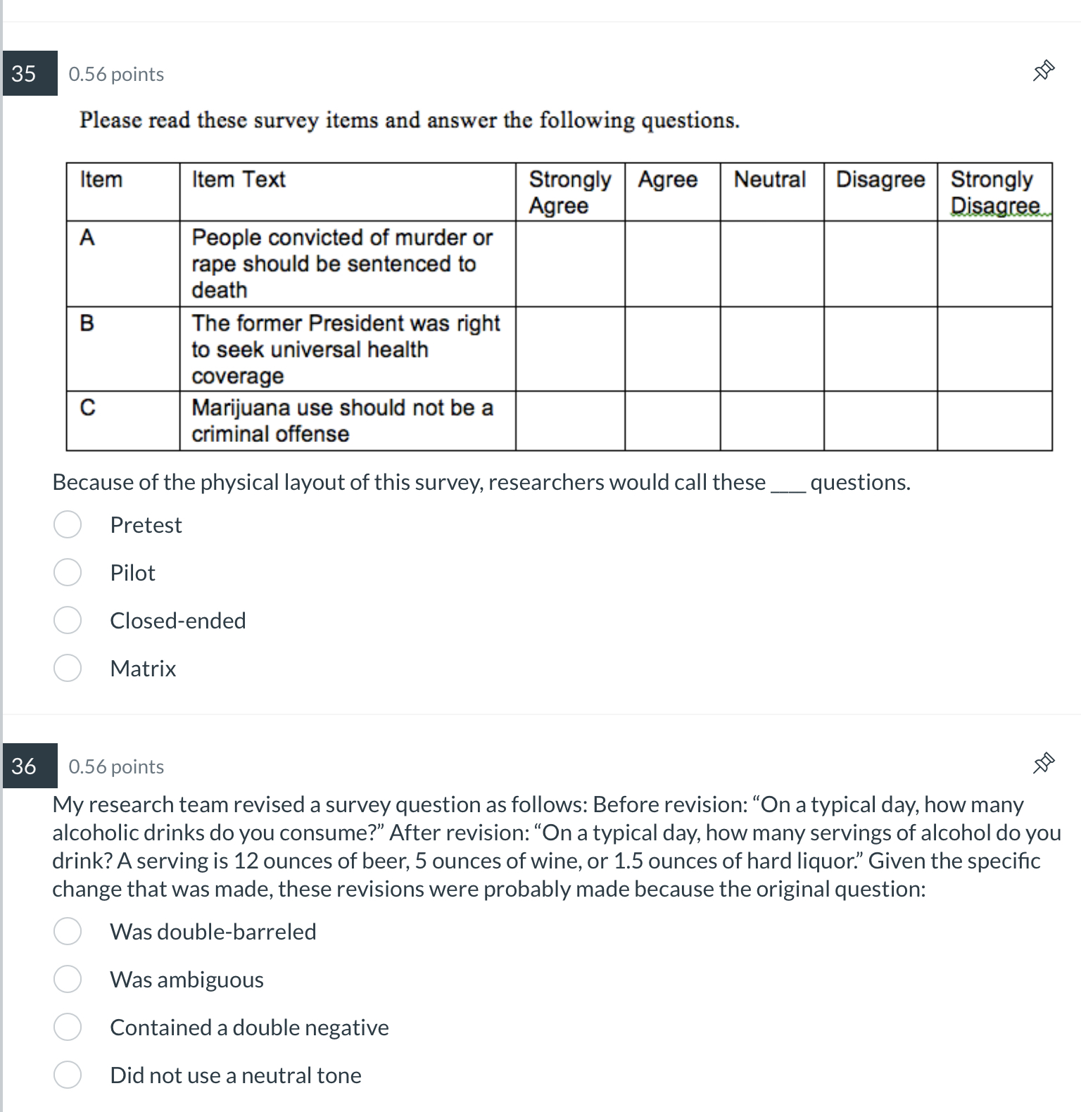 35 0.56 points Please read these survey items and answer the following