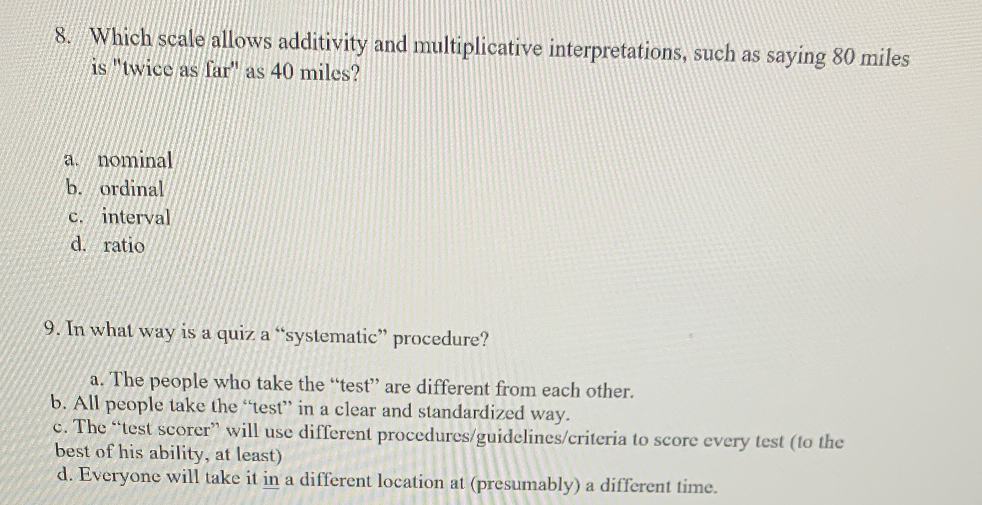 8. Which scale allows additivity and multiplicative interpretations, such as saying 80