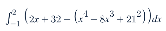 S (2x + 32- (x - 8x + 21))dx 3