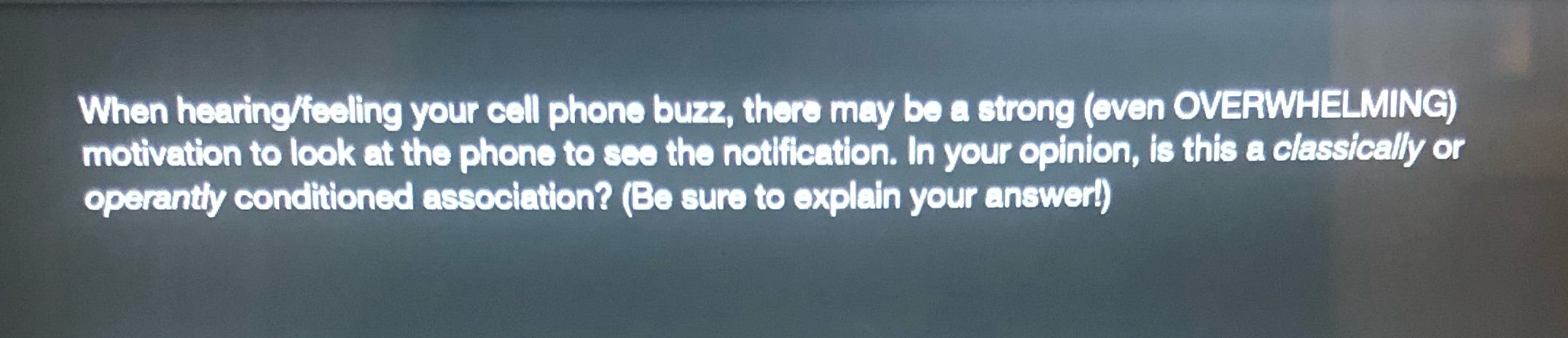 When hearing/feeling your cell phone buzz, there may be a strong (even