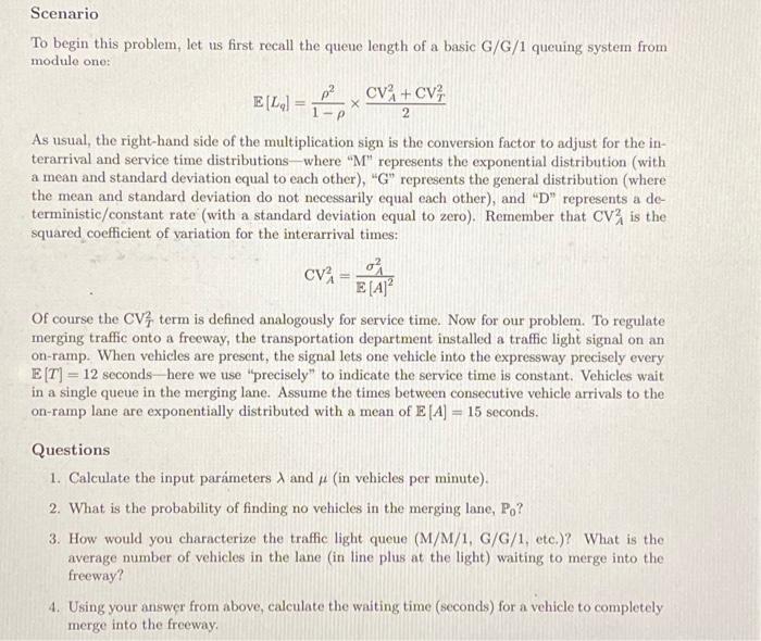 Scenario To begin this problem, let us first recall the queue length