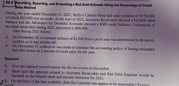 E8-3 Recording, Reporting, and Evaluating a Bad Debt Estimate Using the Percentage